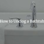 How to Unclog a bathtub