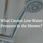 What Causes Low Water Pressure in the Shower?