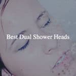 Best Dual Shower Head