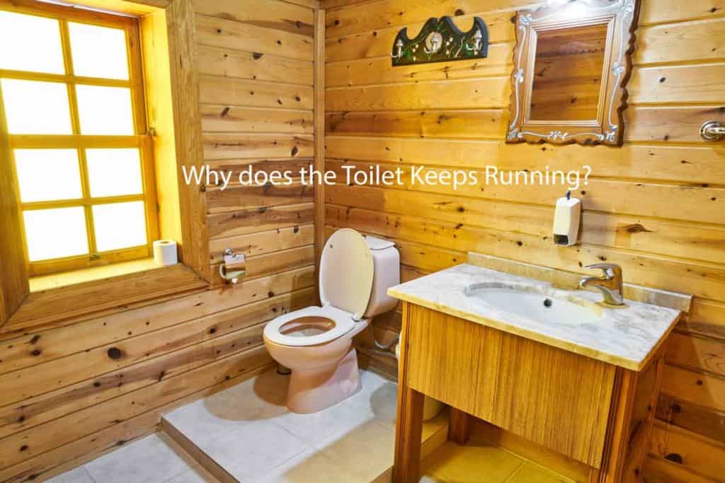 Why does the toilet keep running
